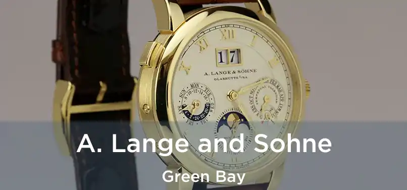 A. Lange and Sohne Green Bay