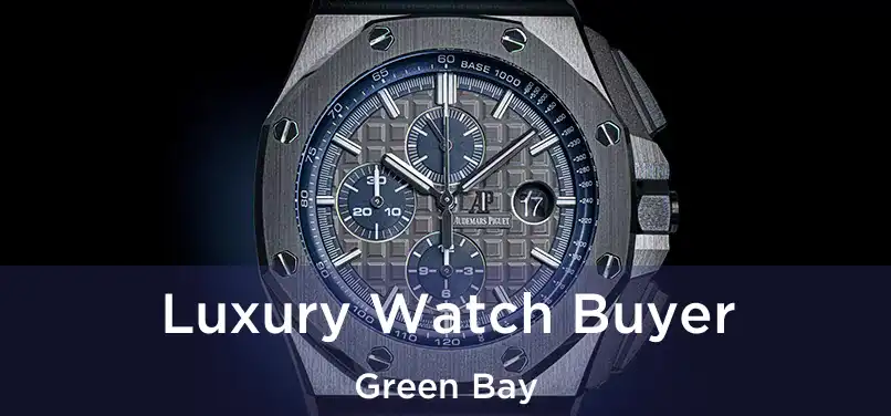 Luxury Watch Buyer Green Bay