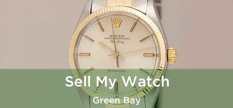 Sell My Watch Green Bay